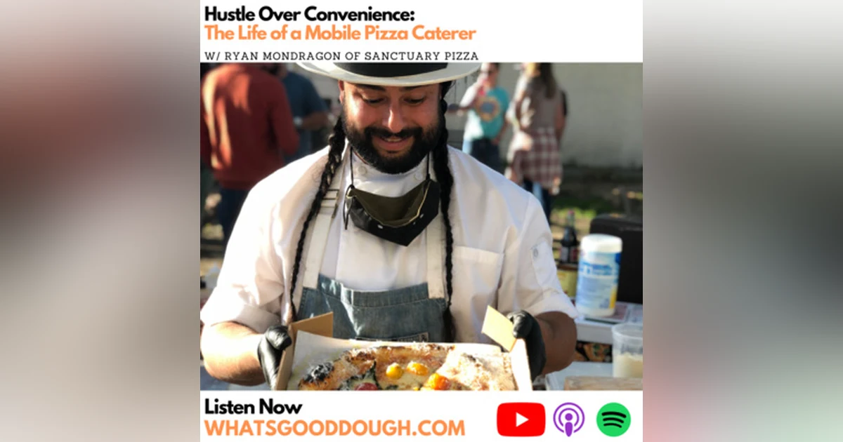 Hustle Over Convince- The Life of a Mobile Pizza Caterer with Ryan from Sanctuary Pizza