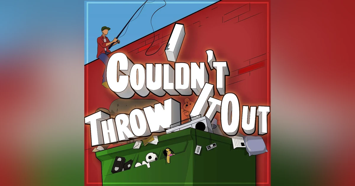 Podcast Trailer: I Couldn't Throw It Out