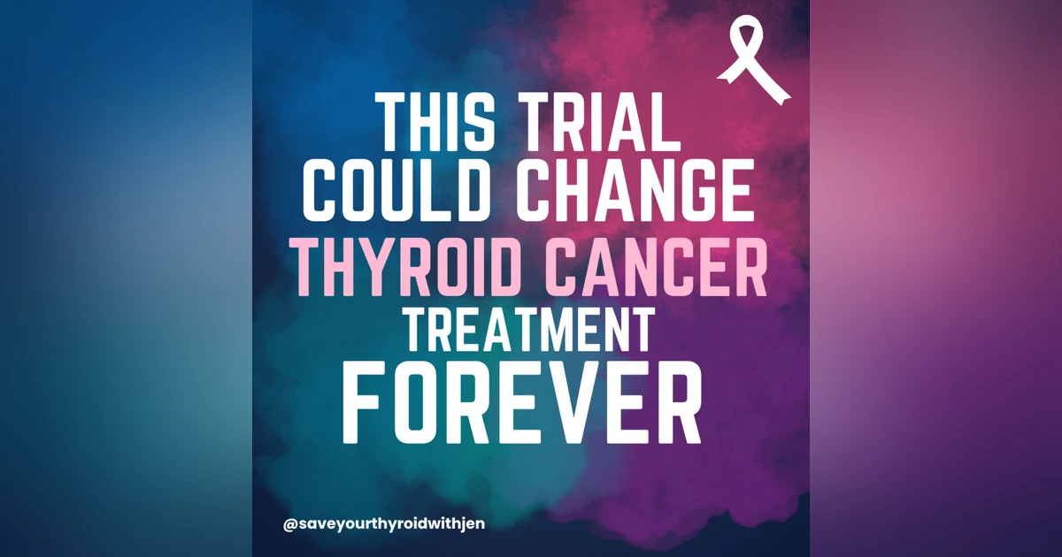 A New Option for Thyroid Cancer? (Quick Update)