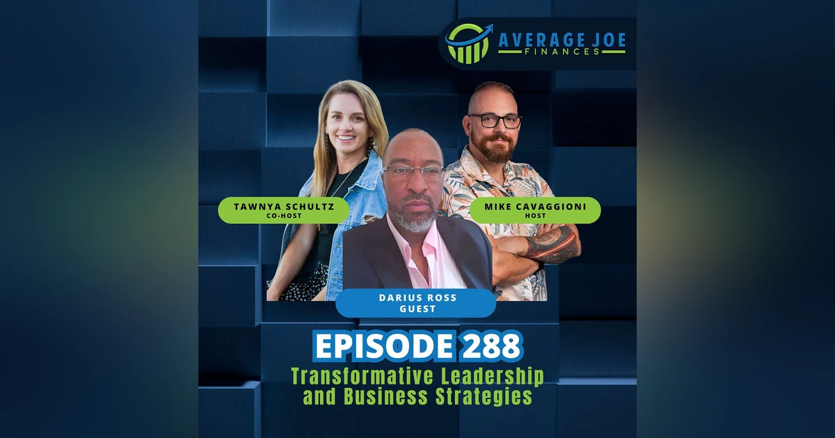 288. Transformative Leadership and Business Strategies with Darius Ross