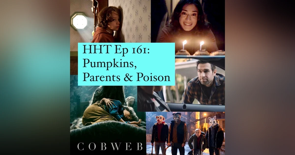 Ep 161: Pumpkins, Parents & Poison