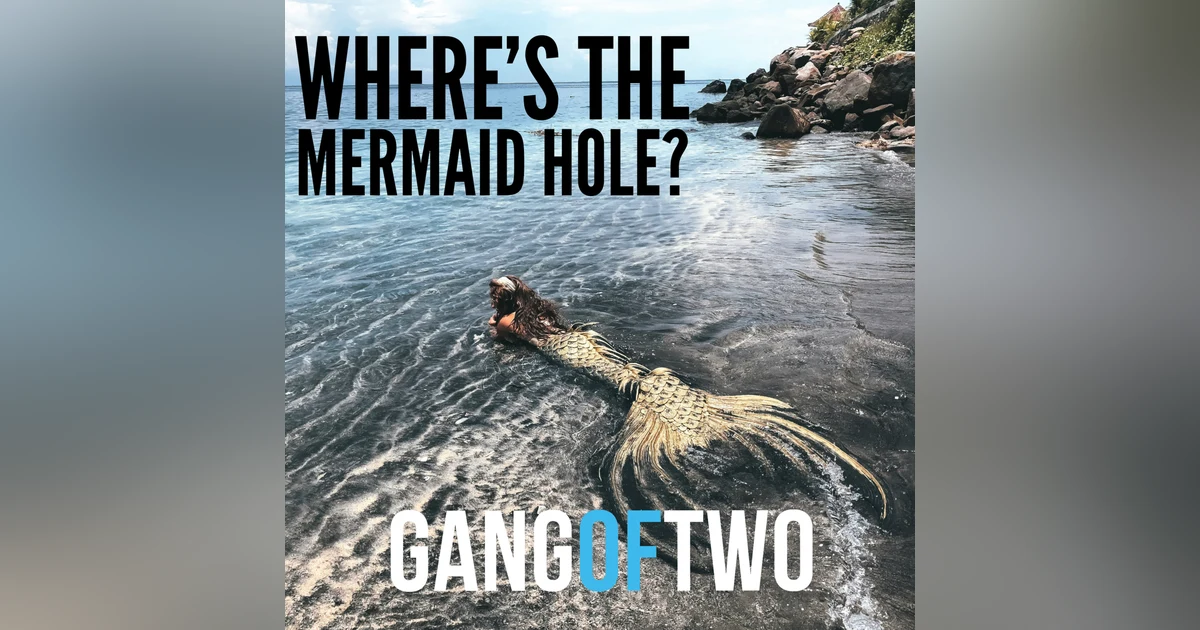 WHERE'S THE MERMAID HOLE?