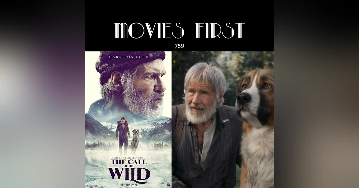 759: The Call Of The Wild (Adventure, Drama, Family) (the @MoviesFirst review)