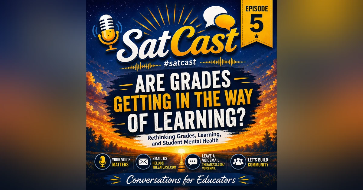 Are Grades Getting in the Way of Learning? (8/15/26) - SC005