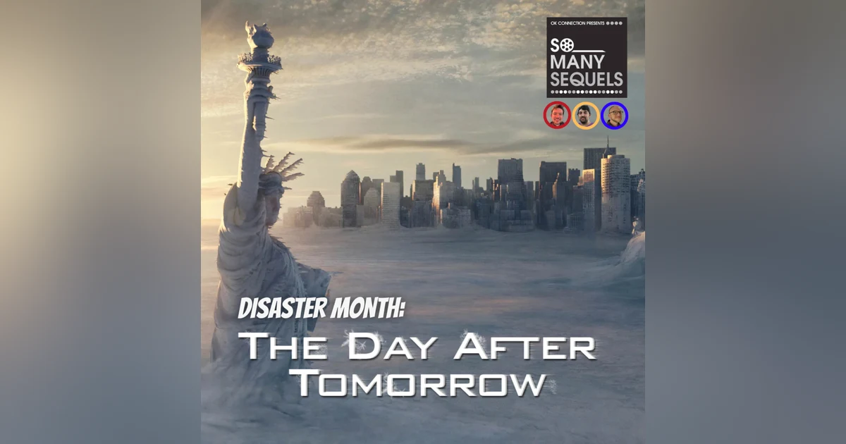 Disaster Month: The Day After Tomorrow Is Absolute Chaos | So Many Sequels