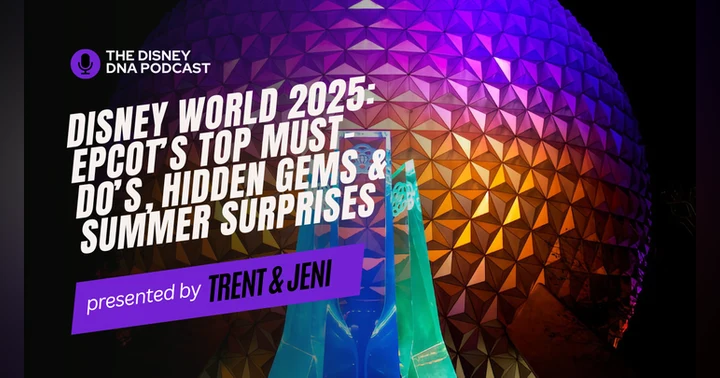 image for Disney World 2025: EPCOT’s Top Must-Do’s, Hidden Gems & Summer Surprises
