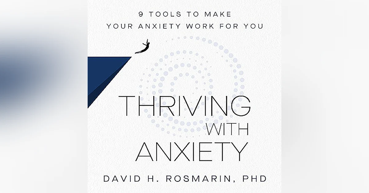 Turn Anxiety into Strength with Dr. David Rosmarin