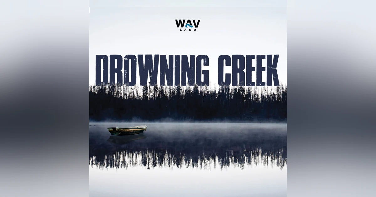 NEW SHOW: Drowning Creek
