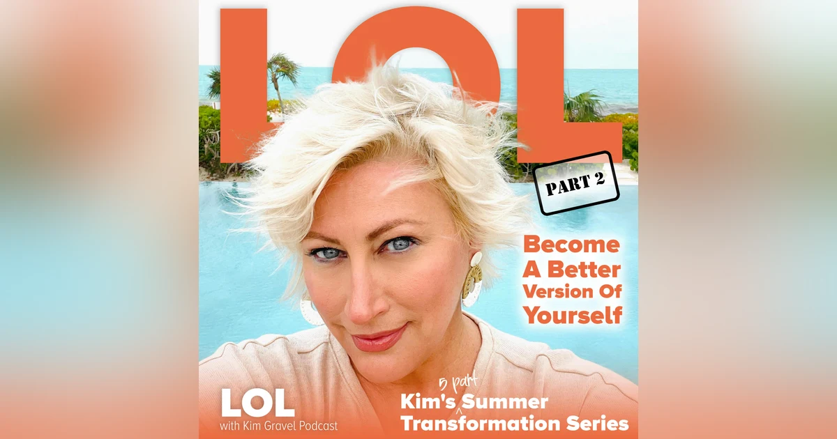 Become A Better Version Of Yourself | Summer Series Part 2
