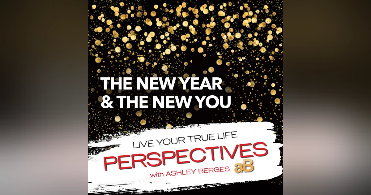 Welcome to the New Year and the New and Improved Version of Ourselves [Ep.740]