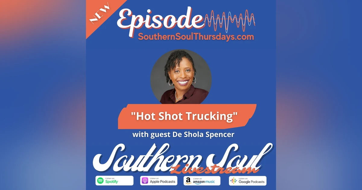 ”Hot Shot Trucking” with De Shola Spencer and Guests