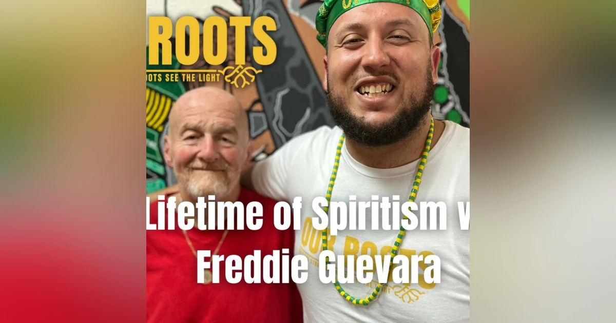 A Lifetime of Spiritism with Freddie Guevara