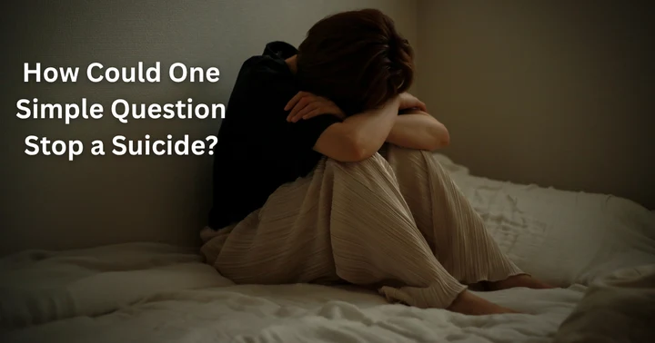 image for How Could One Simple Question Stop a Suicide?