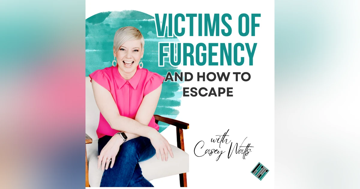 Victims of Furgency (and How to Escape)
