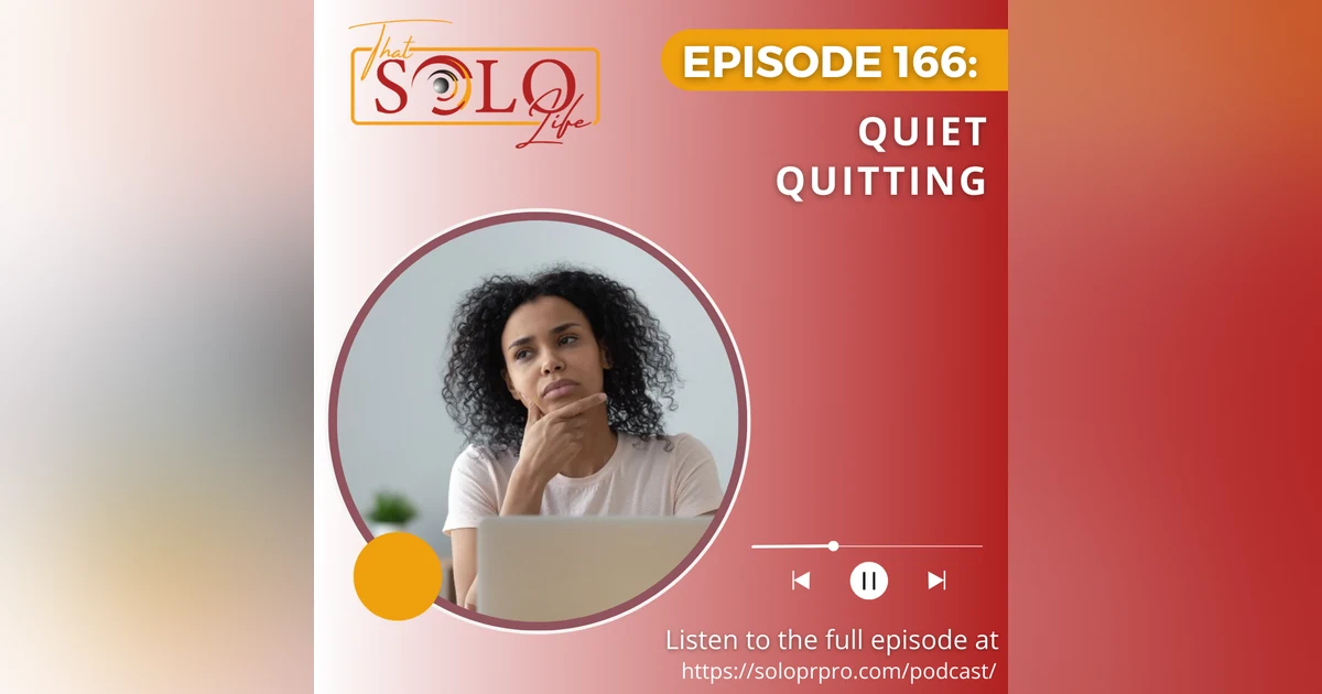 Quiet Quitting -Episode 166