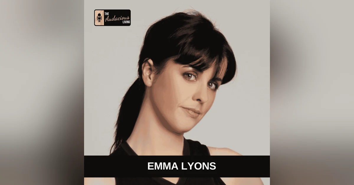 Breaking Free From Toxic Shame and Self-Sabotage — Emma Lyons