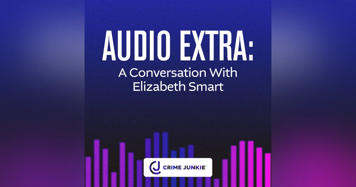AUDIO EXTRA: A Conversation With Elizabeth Smart