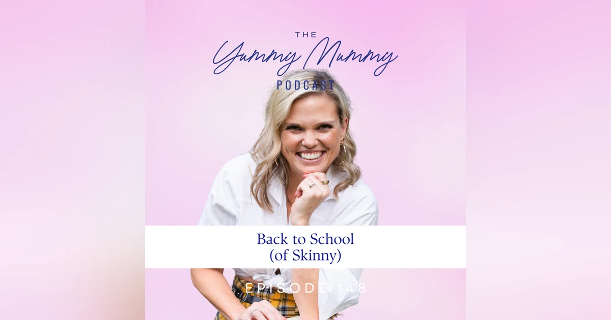 Back to School (of Skinny!)