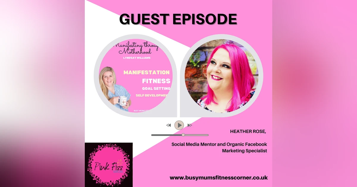 Heather Rose, Pink Fizz Social, Social Media Mentor and Organic Facebook Marketing Specialist