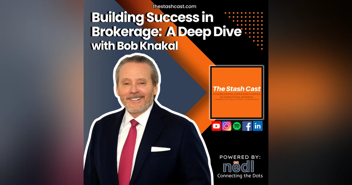 S2 EP 3: Building Success in Brokerage: A Deep Dive with Bob Knakal 🎙️
