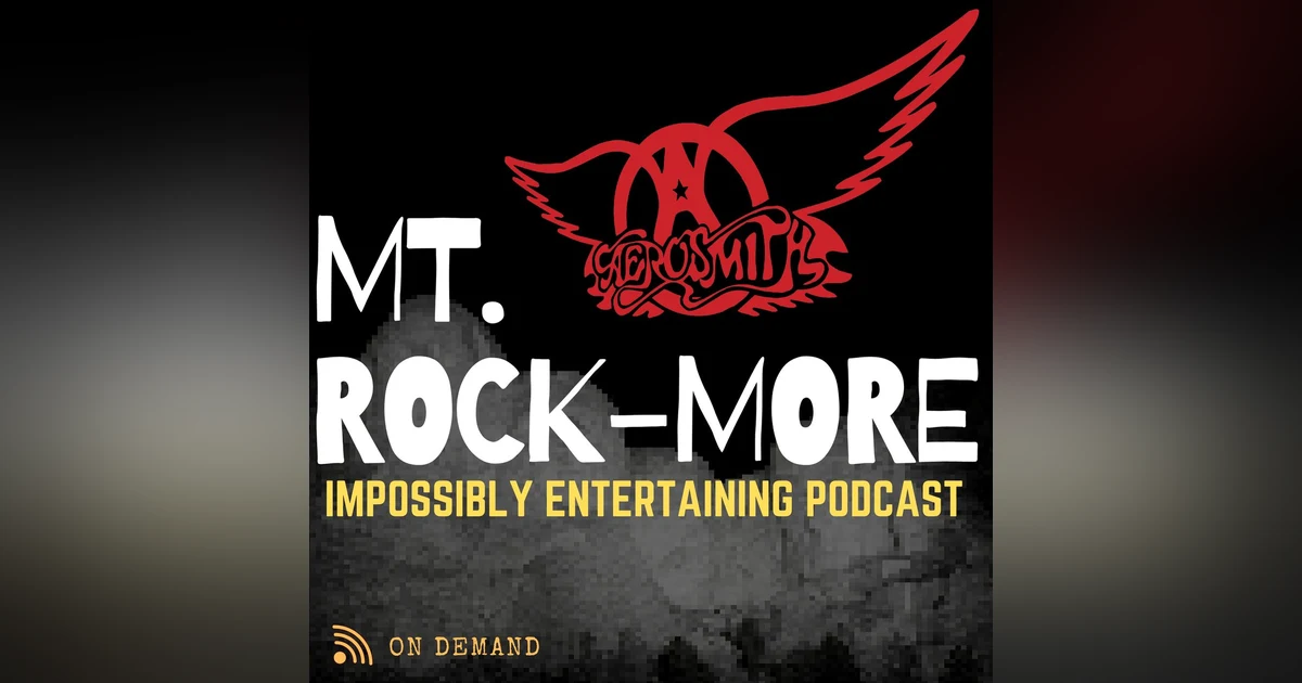 MT. ROCKMORE | Season 2 | Episode #10: Aerosmith