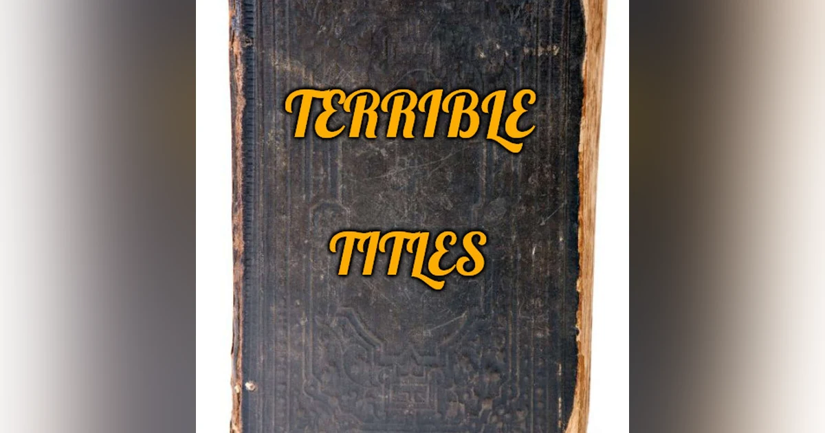 Episode 218: Terrible Titles