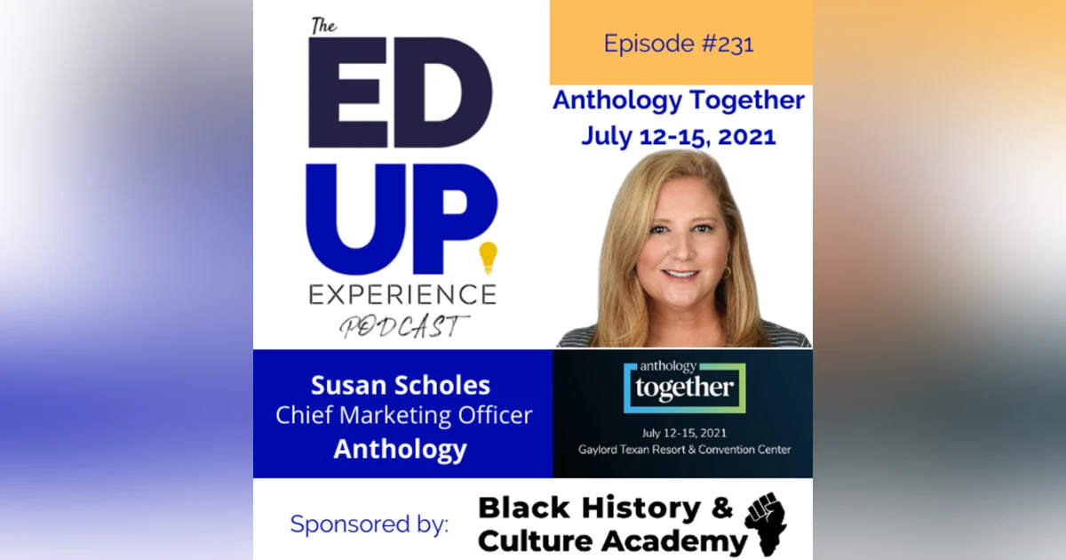 232: Anthology Together 2021 - with Susan Scholes, Chief Marketing Officer, Anthology