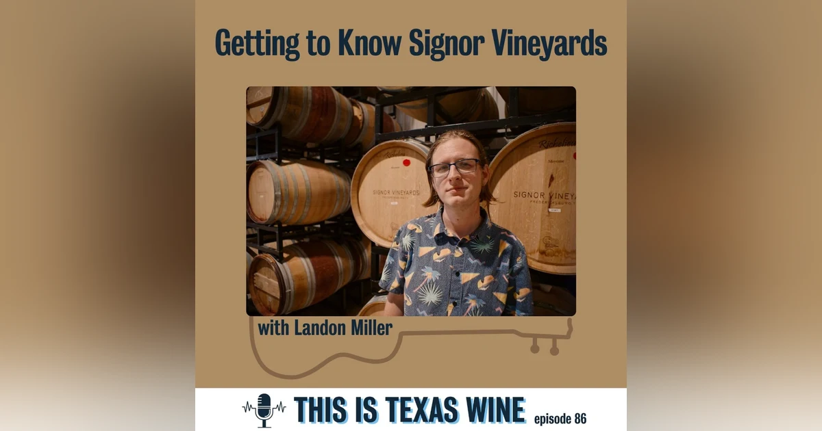 Getting to Know Signor Vineyards with Landon Miller