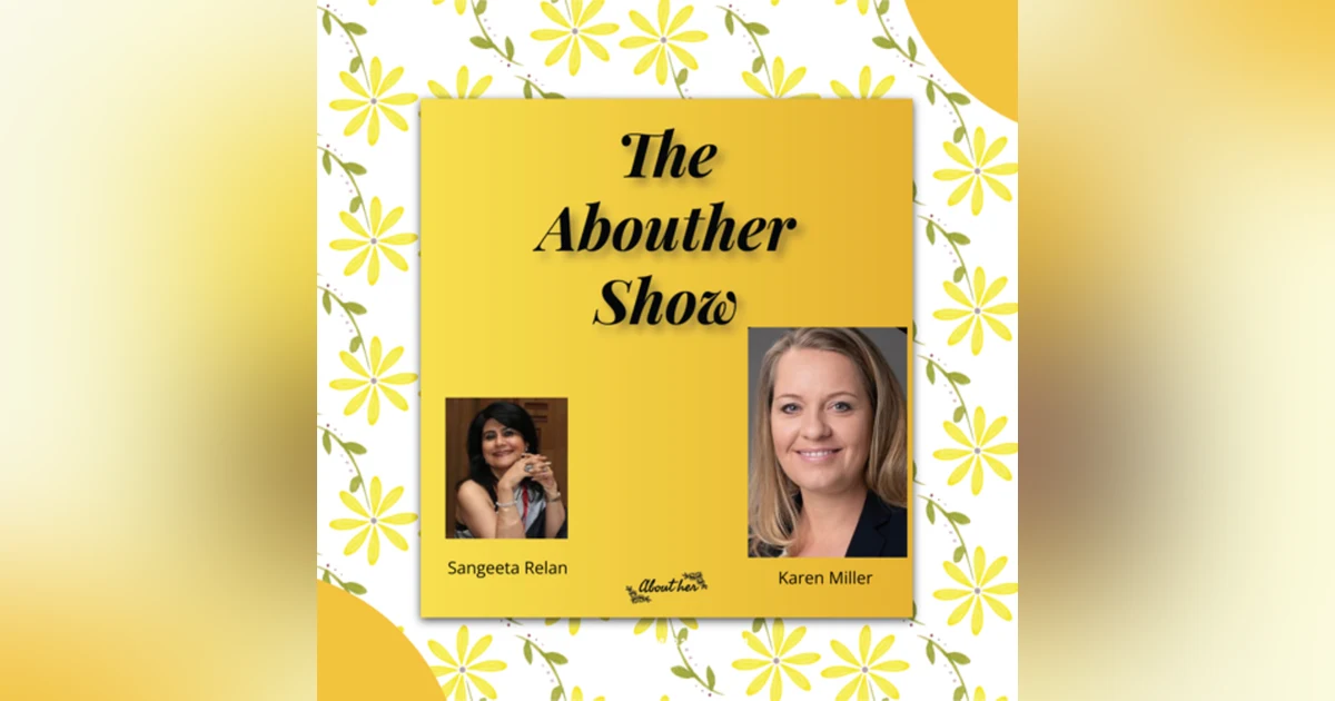 S1E22: How Did Karen Miller's Multicultural Upbringing Shape Her Role in DEI Advocacy?