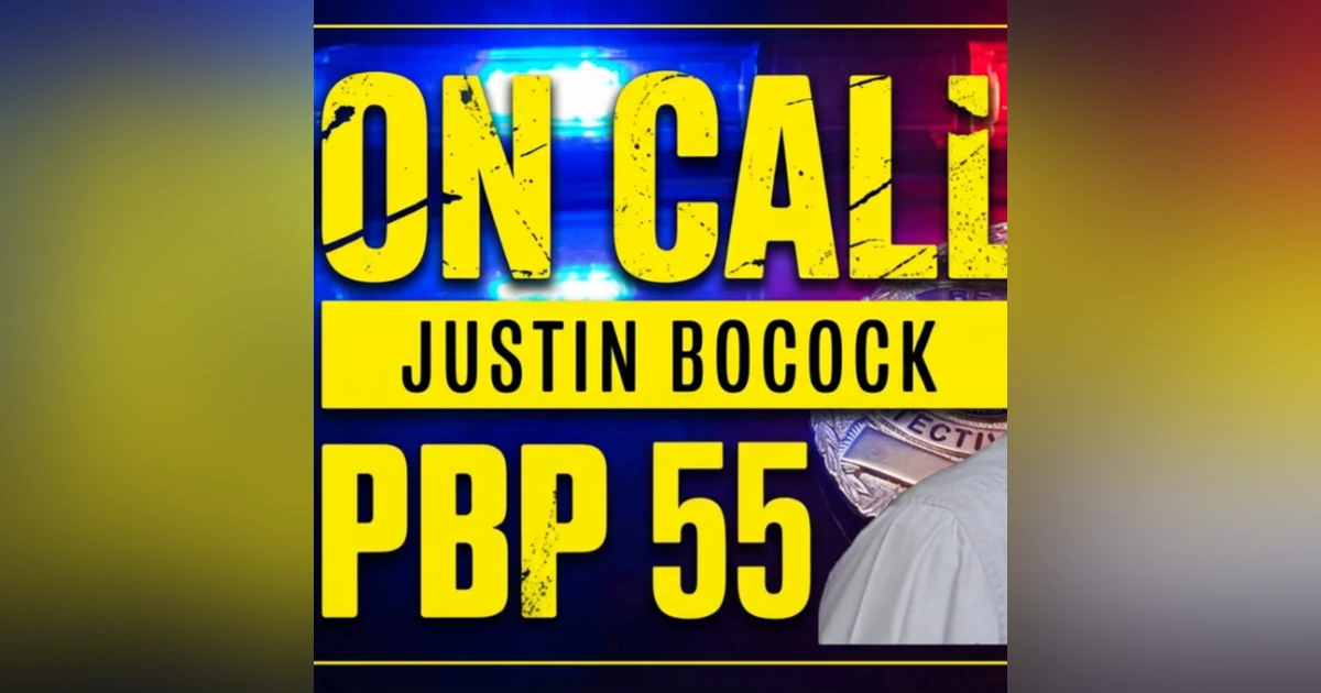 Justin Bocock|PBP|55: A Conversation with a Homicide Detective