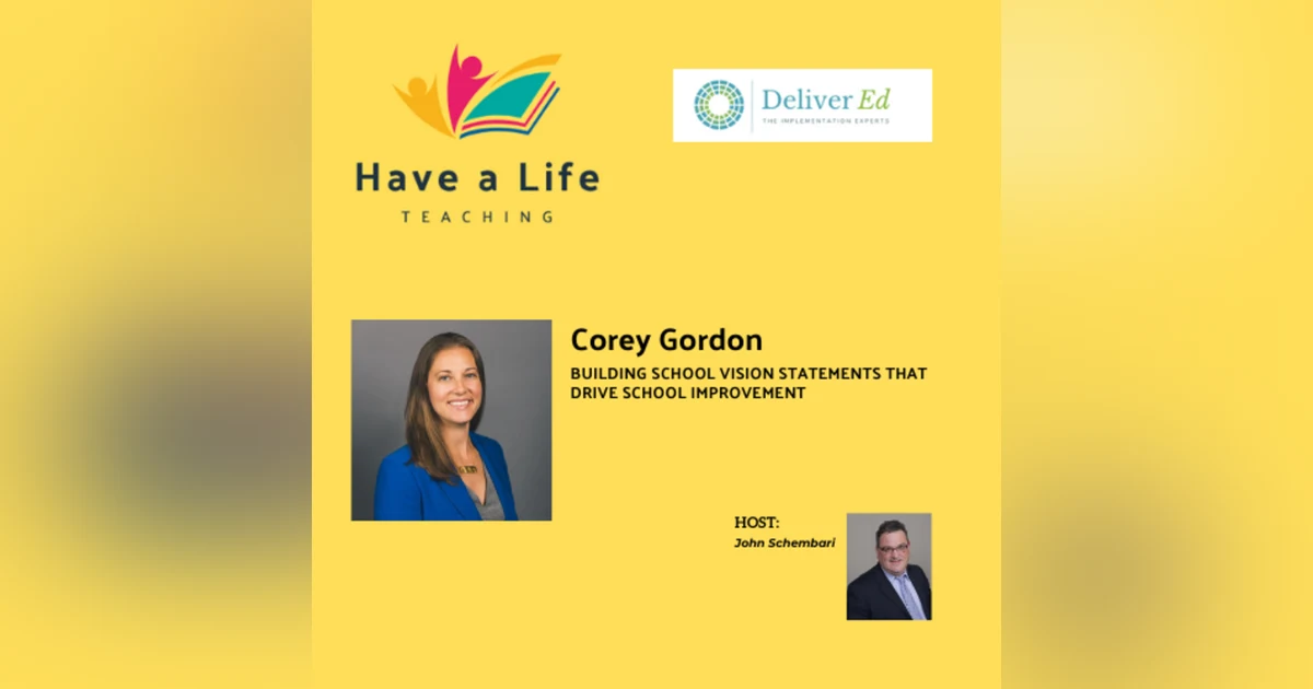 Corey Gordon: How to Build a Vision That Actually Drives School Improvement