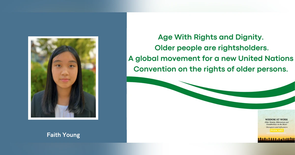 Faith Young: “Any lack of protection of the human rights of older persons affects everyone else, so I hope more people will see that - and how interconnected everything is.”