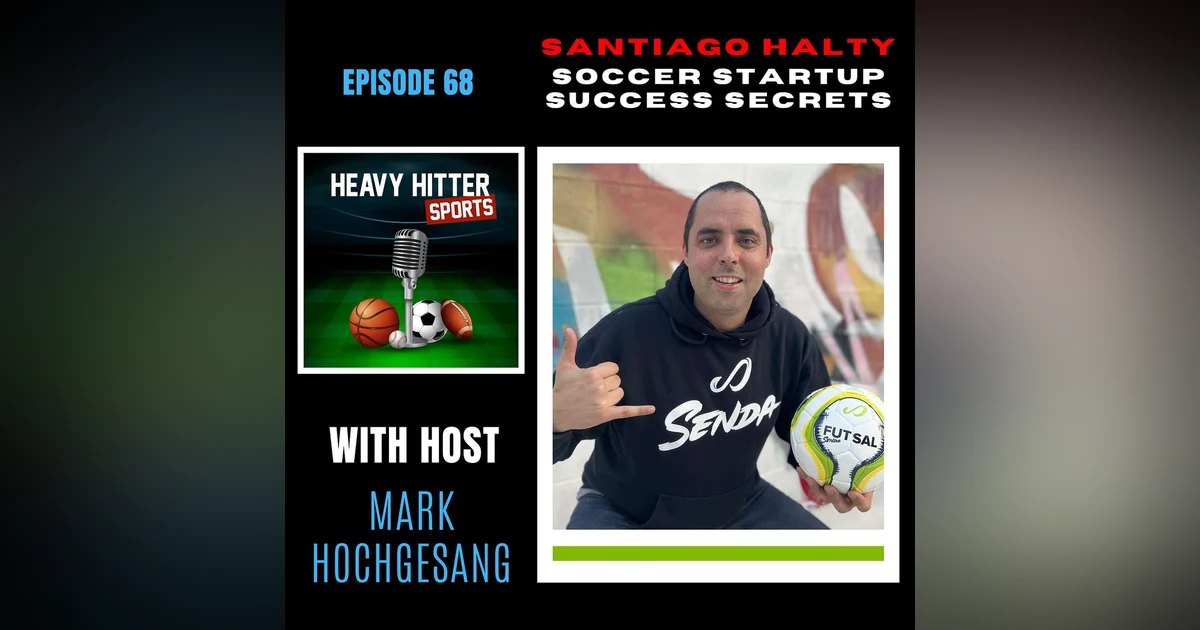 Santiago Halty: Soccer Startup Success Secrets