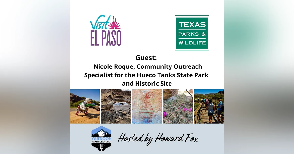 Discovering Hueco Tanks: Nicole Roque on El Paso's Hidden Outdoor Gem