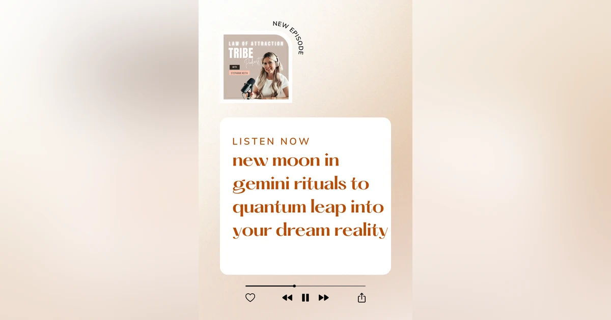 NEW MOON IN GEMINI: GOAL SETTING, COMMUNICATION, AND QUANTUM LEAPING