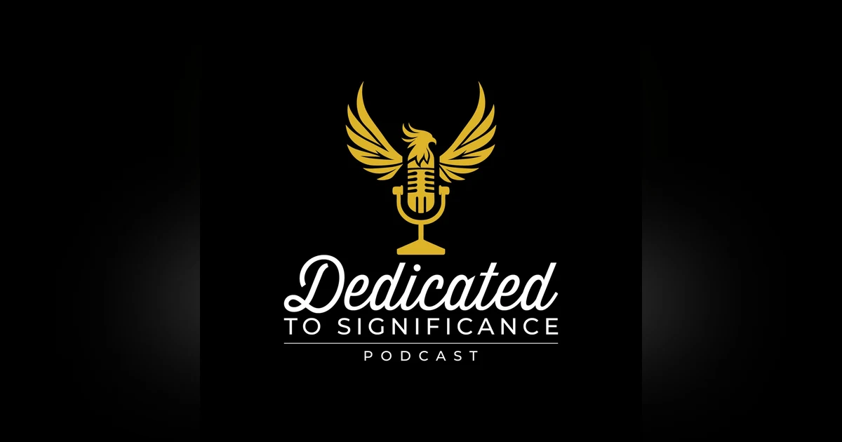 Dedicated to Significance Podcast | Trailer