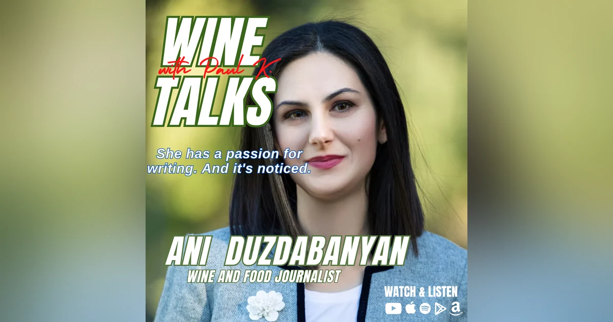 She Can Write About Food...And Wine. And She Gets It.  Ani Duzdabanyan.