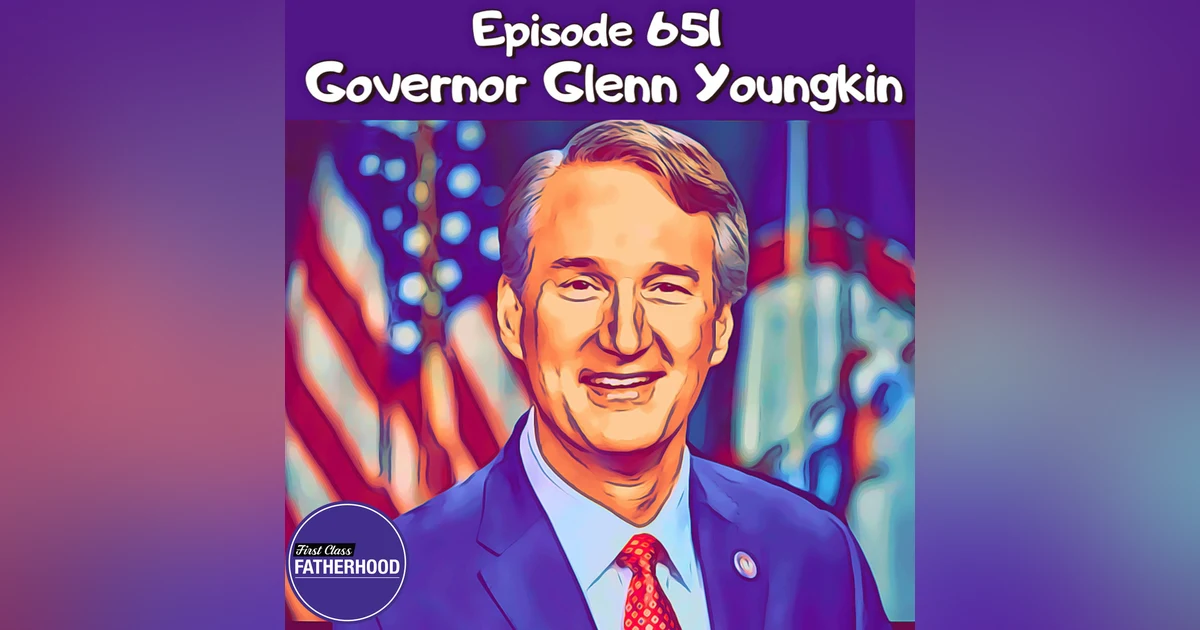 #651 Governor Glenn Youngkin