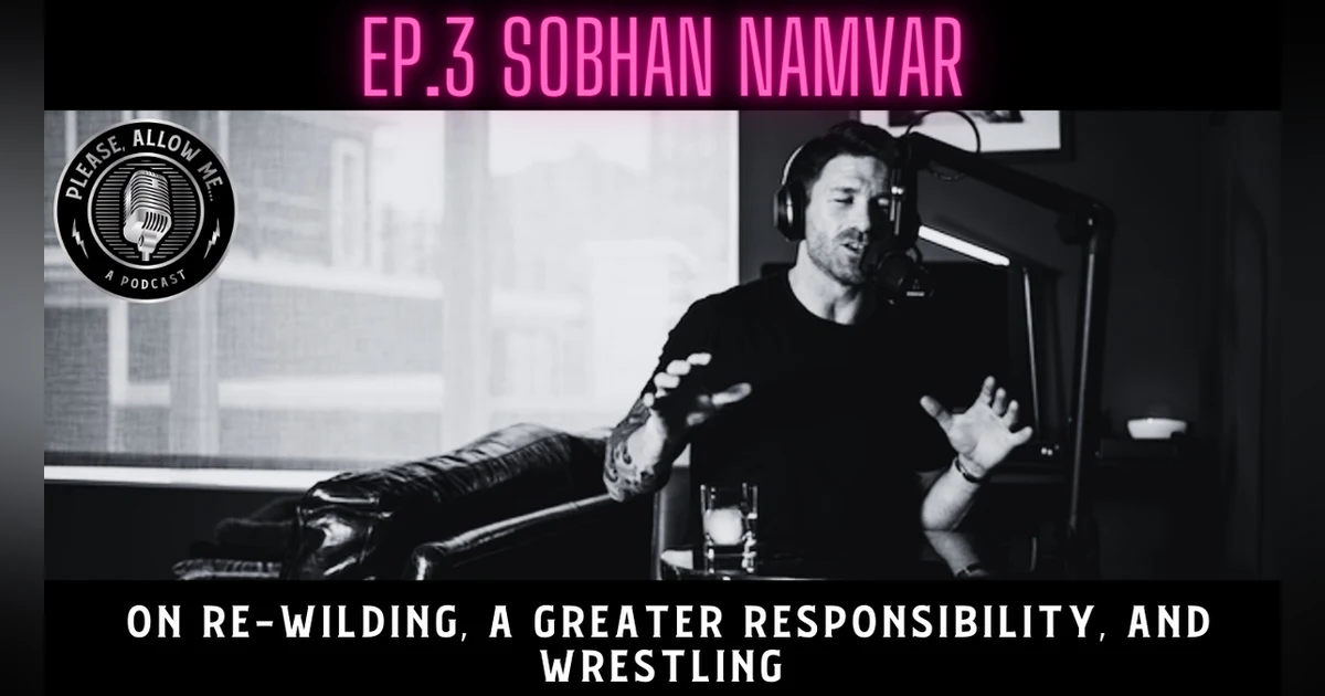 Ep. 3 - Sobhan Namvar