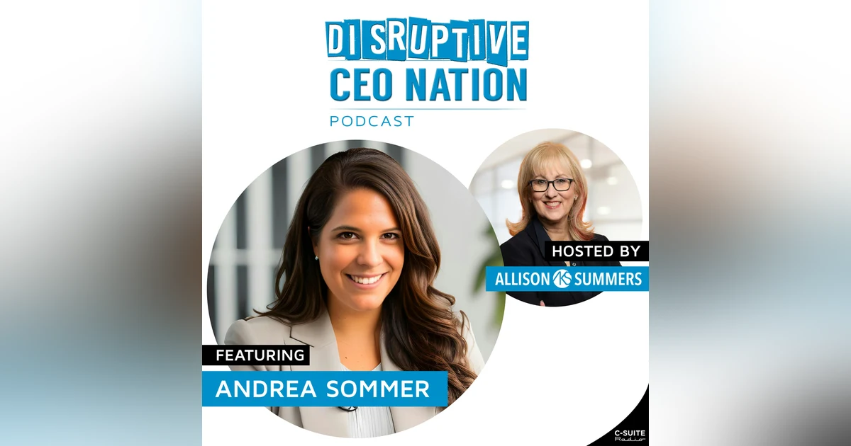 Episode 240: Becoming Better Together: Focus on Female Founders with Andrea Sommer