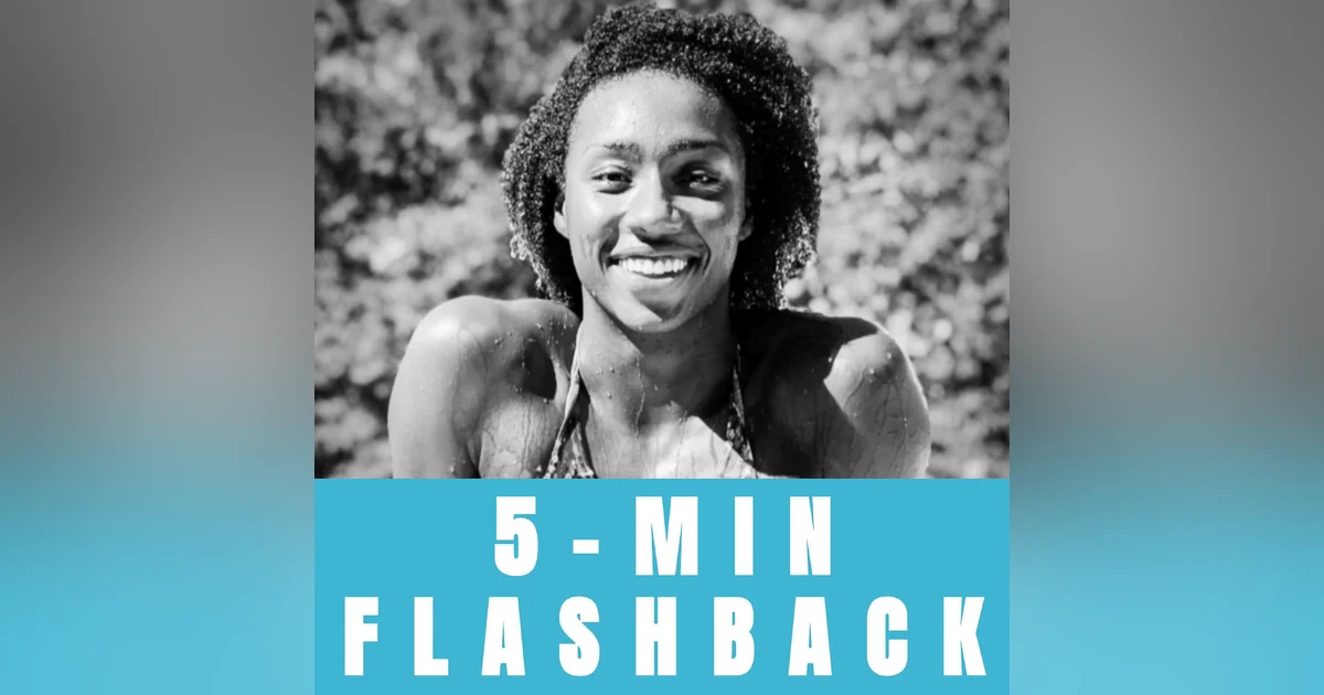 Control Your Mind, Olympian Natalie Hinds' 5-MIN FLASHBACK, EP 155