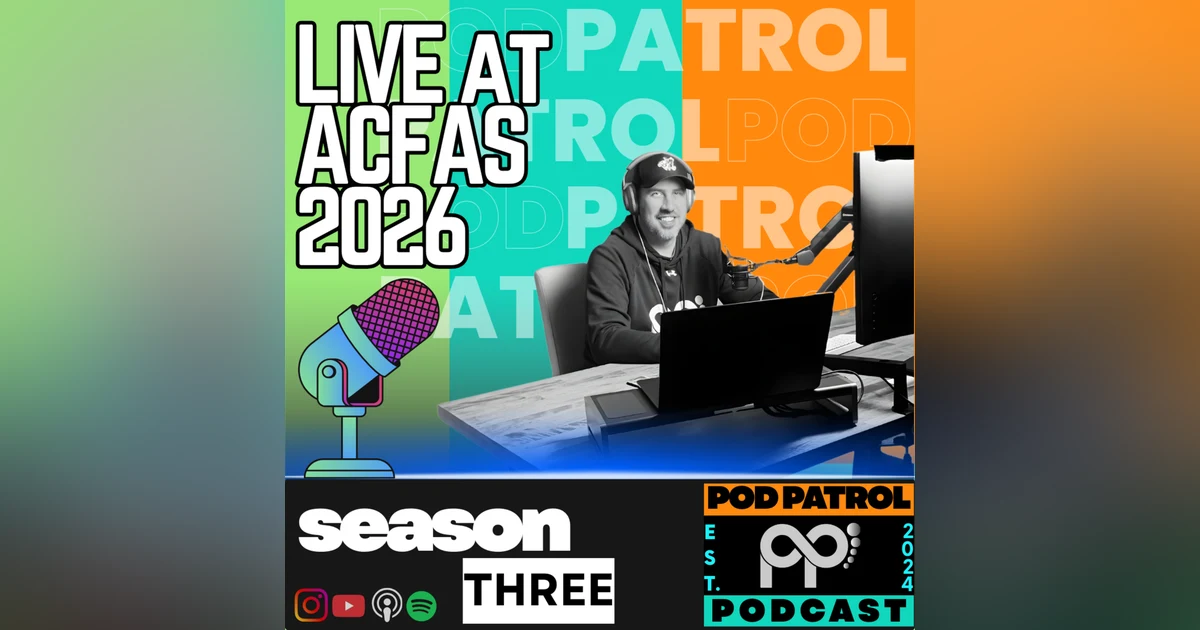 S3.E11 - LIVE at ACFAS 2026 - Insertional Achilles, Fibula Lag Screws & Ankle Fracture Plate vs Nail