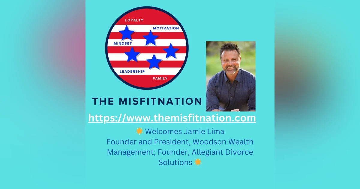 Navigating Divorce with Financial Clarity: Jamie Lima's Expertise on The MisFitNation Show