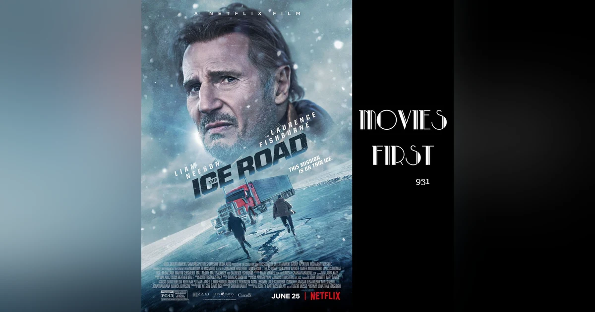 The Ice Road (Action, Adventure, Drama) (the @MoviesFirst review)