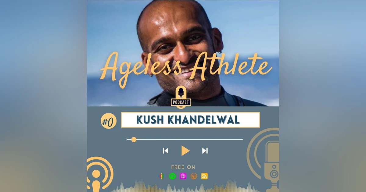 #0 Ageless Athlete - Tap Into Stories and Secrets of Elite Rock Climbers, Alpinists, Surfers, Runners, Cyclists, et al. How do they do this, and how what can they teach us?