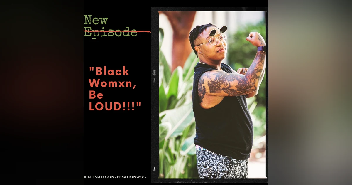 “Black Womxn, Be LOUD” - How to Own Your Black Womxn excellence with B. Pagels-Minor