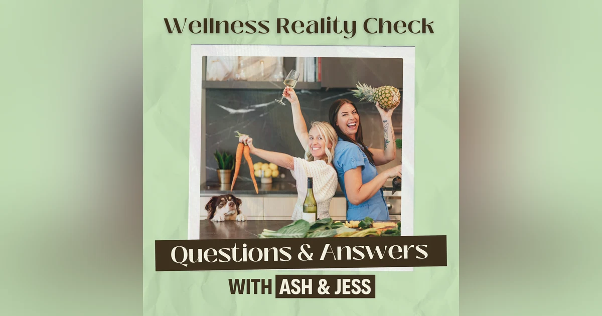 20 - Q and A with Jess & Ash