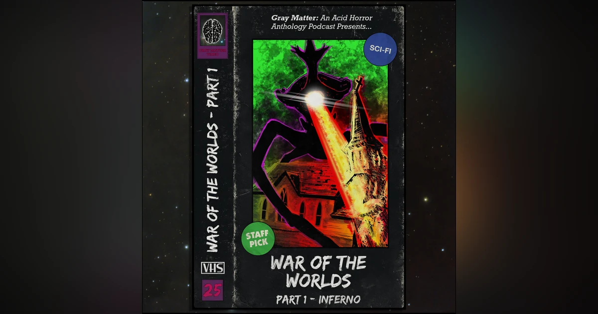 25 - War of the Worlds: Part One - Inferno