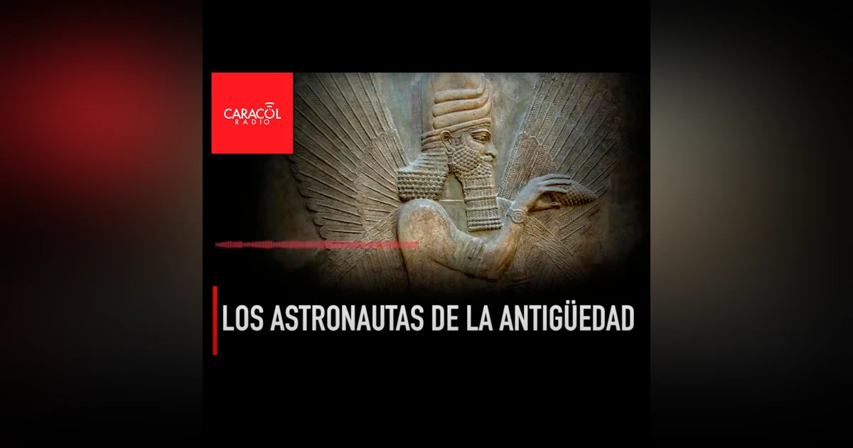 ¿Cuáles son los astronautas de la antigüedad?