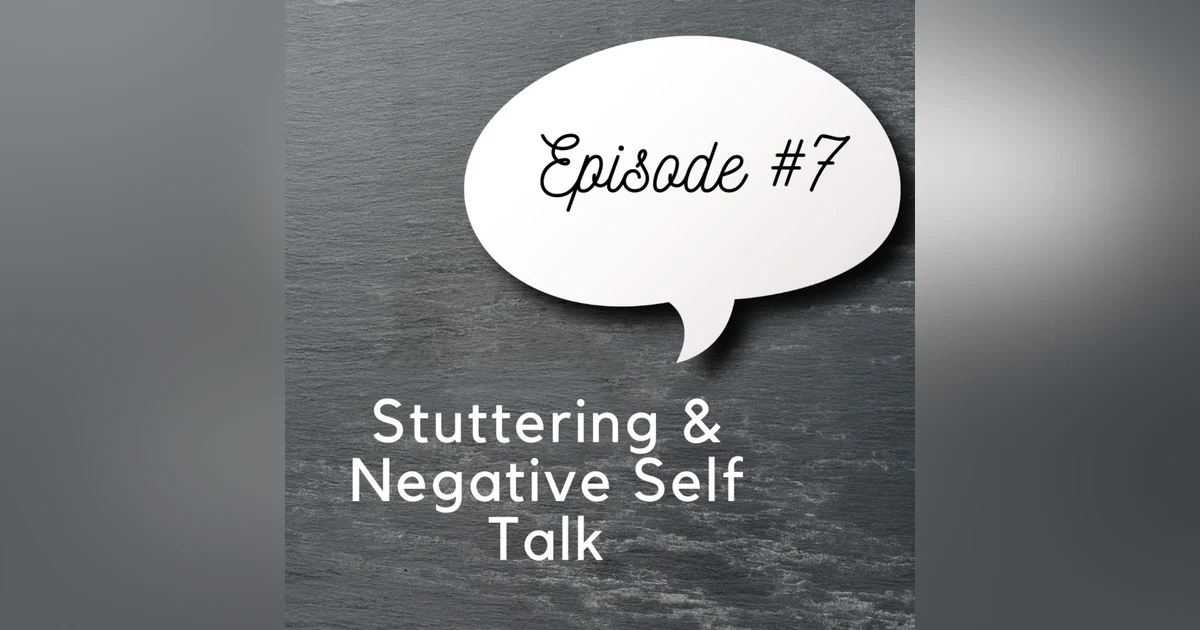 Stuttering & Negative Self Talk